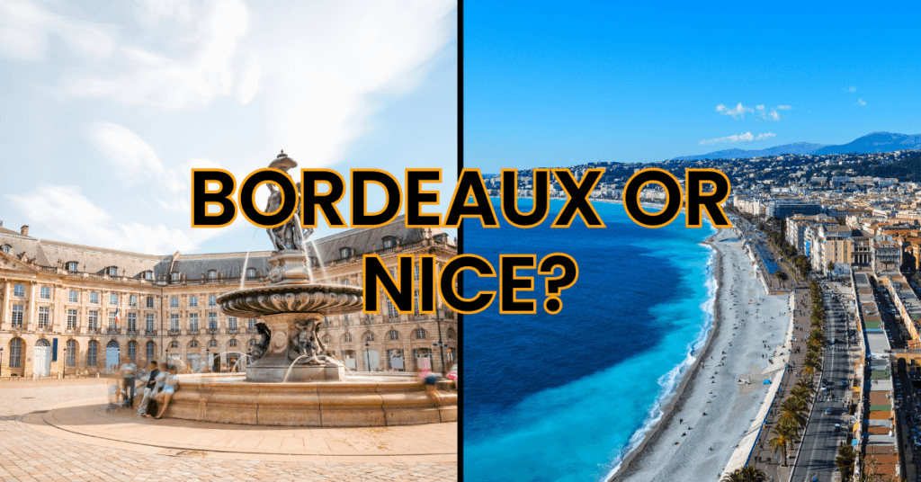 Bordeaux or Nice