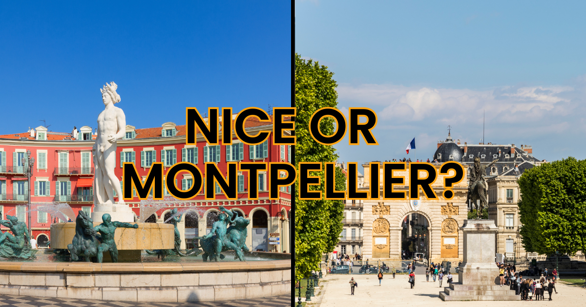 Nice or Montpellier