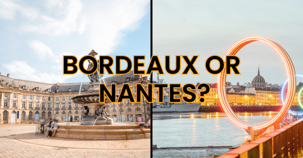 Bordeaux or Nantes