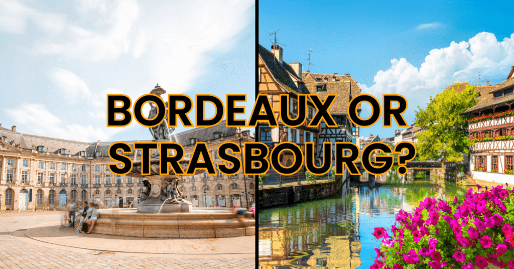 Bordeaux or Strasbourg