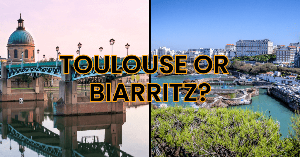 Toulouse or Biarritz - Which city should you visit?