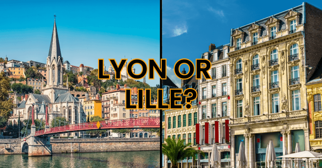 Lyon or Lille