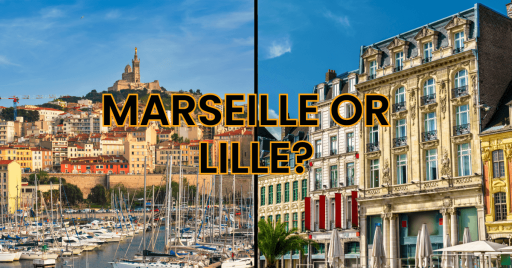 Marseille or Lille