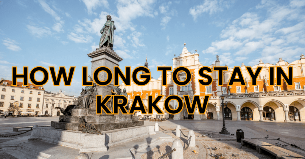How long to stay in Krakow