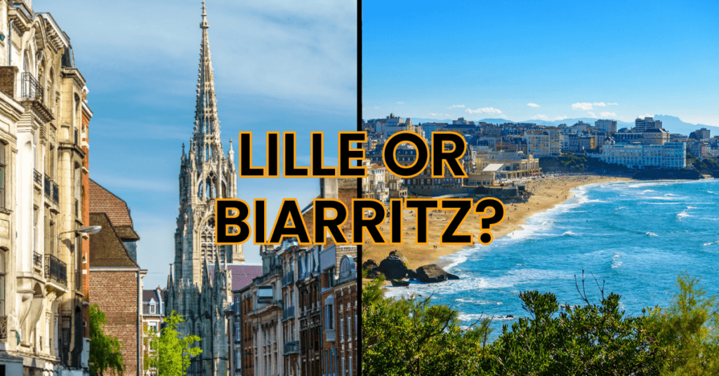 Lille or Biarritz