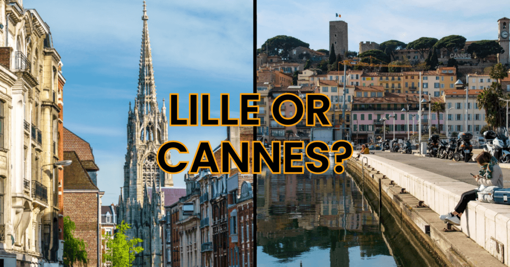 Lille or Cannes