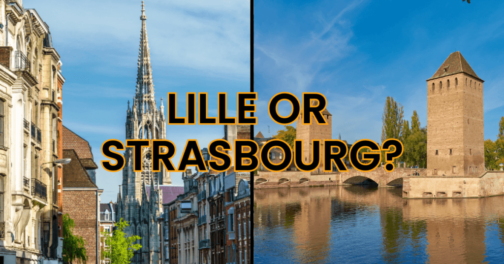 Lille or Strasbourg